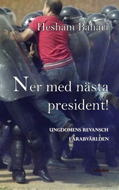 Ner med nästa president! : ungdomens revansch i arabvärlden | 1:a upplagan