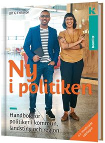 Ny i politiken - handbok för plitiker i kommun, landsting och region