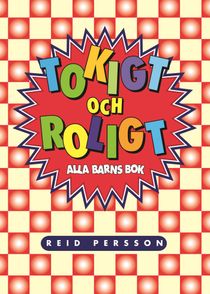 Tokigt och roligt : alla barns bok