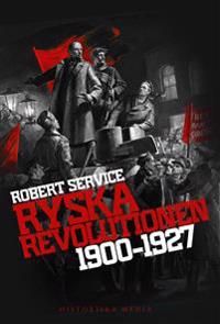 Ryska revolutionen 1900-1927 | 1:a upplagan
