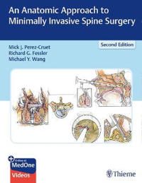 An Anatomic Approach to Minimally Invasive Spine Surgery | 2:a upplagan