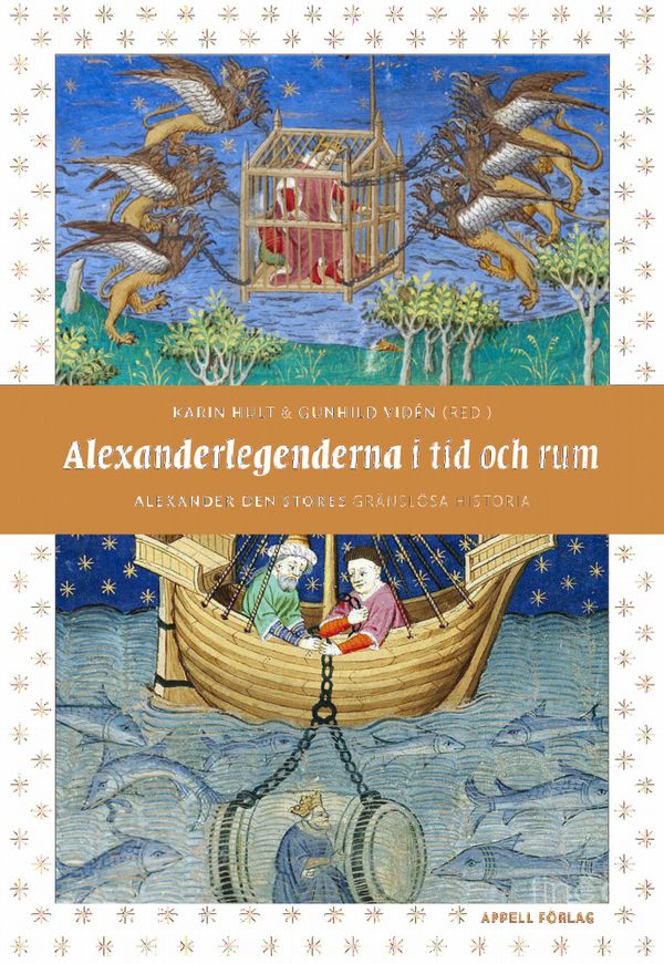 Alexanderlegenderna i tid och rum. Alexander den stores gränslösa historia | 0:e upplagan