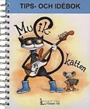 Musikskatten Tips och idébok | 1:a upplagan