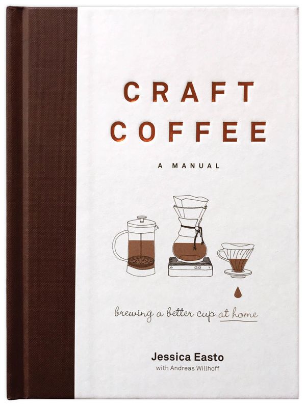Craft Coffee: A Manual | 0:e upplagan
