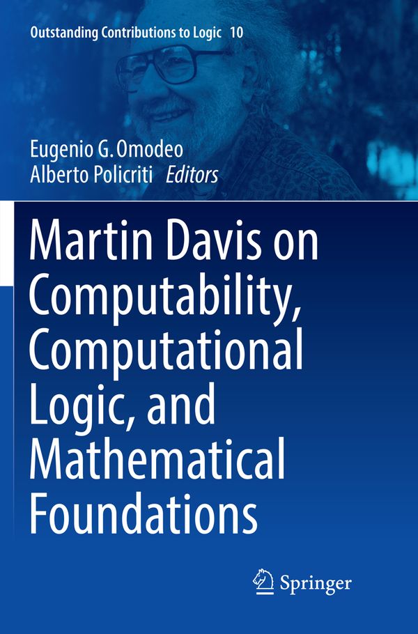 Martin Davis on Computability, Computational Logic, and Mathematical Foundations | 1:a upplagan