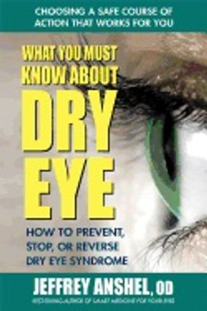 What You Must Know About Dry Eye