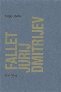 Fallet Jurij Dmitrijev | 1:a upplagan