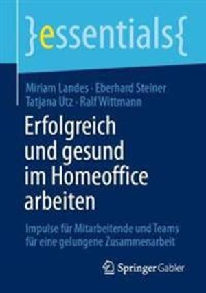 Erfolgreich und gesund im Homeoffice arbeiten | 1:a upplagan