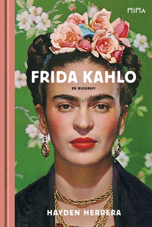 Frida Kahlo : en biografi | 1:a upplagan