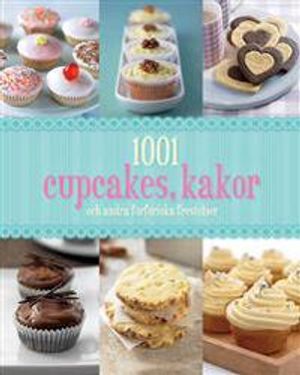 1001 cupcakes, kakor och andra förföriska frestelser