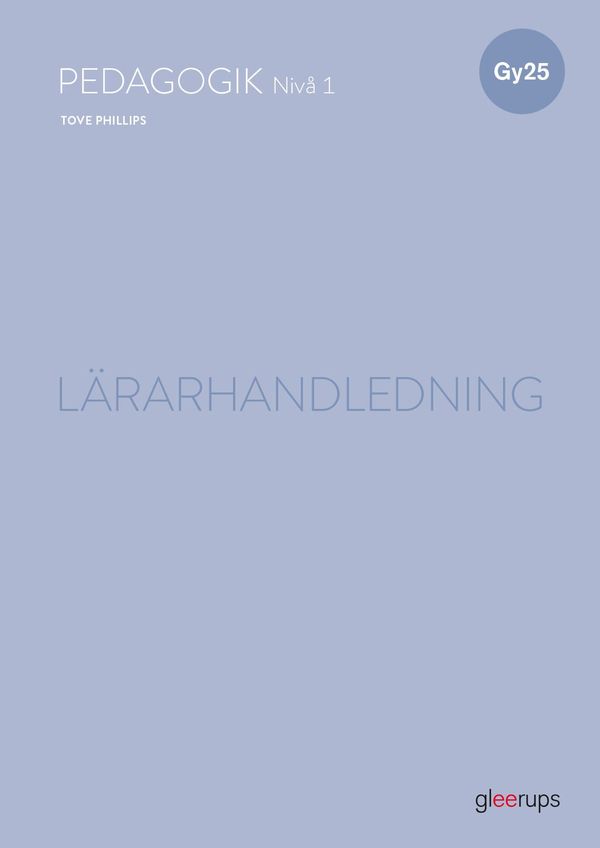 Pedagogik 1, lärarhandledning, Gy25 | 1:a upplagan
