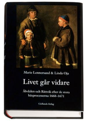 Livet går vidare : Älvdalen och Rättvik efter de stora häxprocesserna 1668-1671