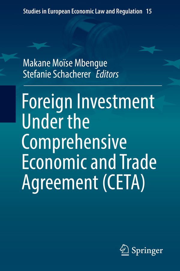 Foreign Investment Under the Comprehensive Economic and Trade Agreement (CETA) | 1:a upplagan