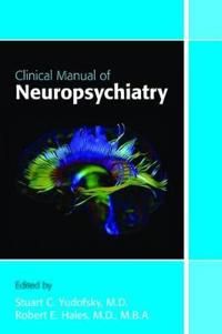 Clinical Manual of Neuropsychiatry | 0:e upplagan