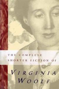 The Complete Shorter Fiction Of Virginia Woolf | 2:a upplagan