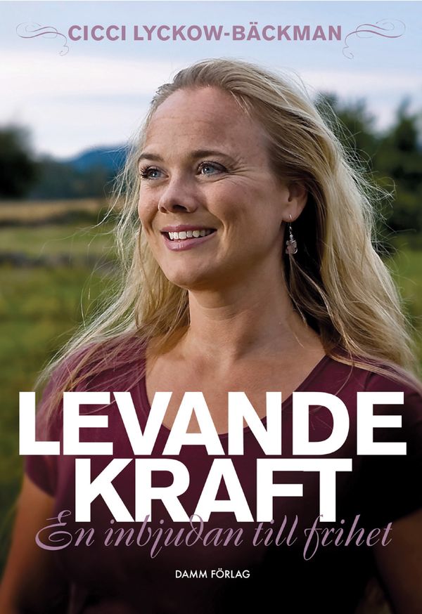Levande kraft : en inbjudan till frihet | 1:a upplagan