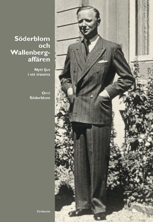 Söderblom och Wallenbergaffären : Nytt ljus i ett trauma | 0:e upplagan