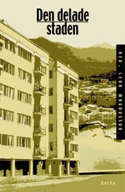 Den delade staden : segregation och etnicitet i stadsbygden | 1:a upplagan