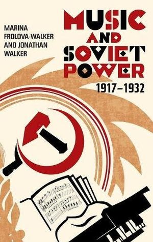 Music and Soviet Power, 1917-1932