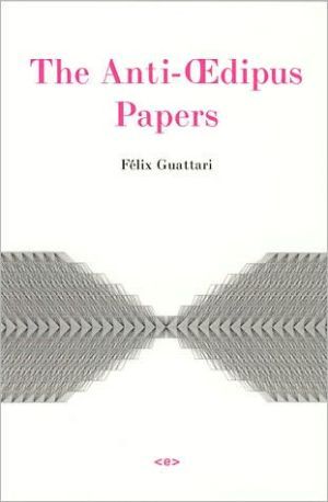 The Anti-Œdipus Papers