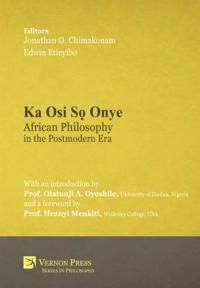 Ka Osi S? Onye: African Philosophy in the Postmodern Era