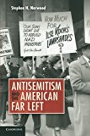 Antisemitism and the American Far Left