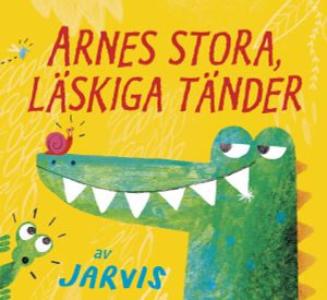 Arnes stora, läskiga tänder | 1:a upplagan