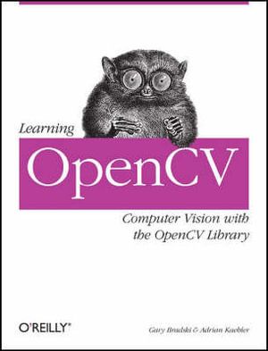 Learning OpenCV: Computer Vision with the OpenCV Library | 1:a upplagan