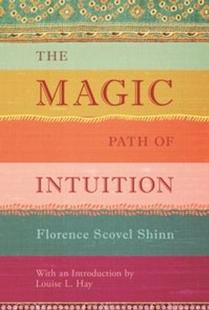 The Magic Path of Intuition