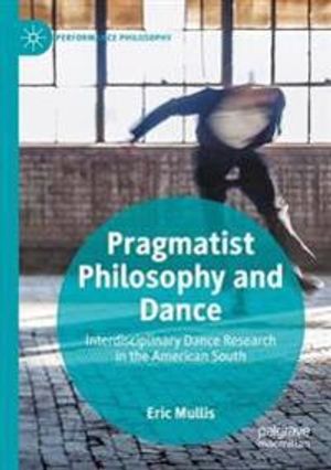 Pragmatist Philosophy and Dance | 1:a upplagan