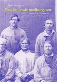 Den isolerade medborgaren : liberalt styre och uppkomsten av det sociala vi | 0:e upplagan