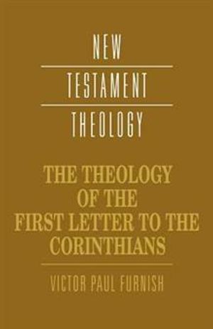 The Theology of the First Letter to the Corinthians