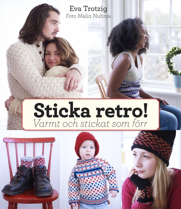 Sticka retro! : varmt och stickat som förr | 0:e upplagan