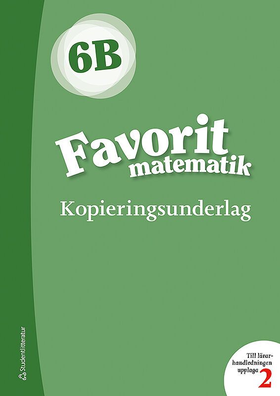 Favorit matematik 6B Kopieringsunderlag | 2:a upplagan