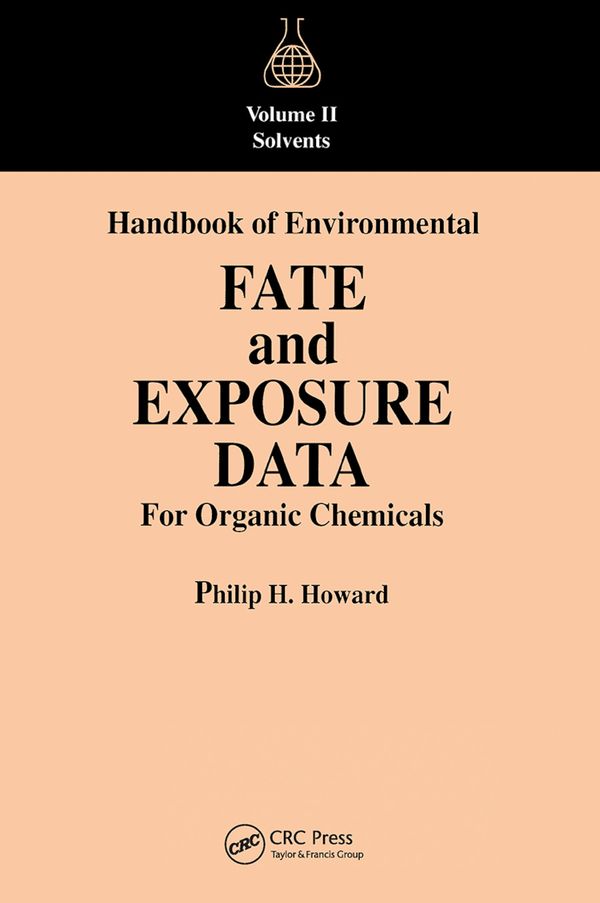 Handbook of Environmental Fate and Exposure Data For Organic Chemicals, Volume II | 1:a upplagan