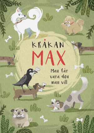 Kråkan Max - Man får vara den man vill