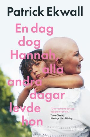 En dag dog Hannah, alla andra dagar levde hon