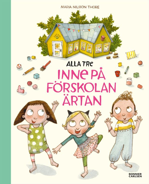 Alla tre inne på förskolan Ärtan | 0:e upplagan