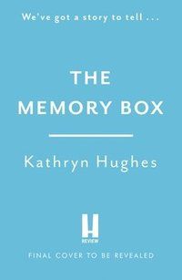 Memory Box: A beautiful, timeless, absolutely heartbreaking love story and