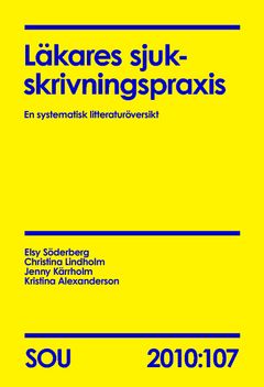 Läkares sjukskrivningspraxis : en systematisk litteraturöversikt. SOU 2010:107 | 0:e upplagan
