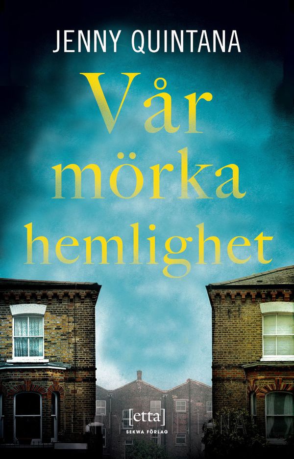 Vår mörka hemlighet | 1:a upplagan