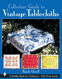 Collector's Guide To Vintage Tablecloths