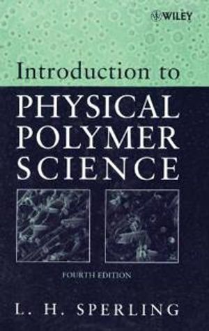 Introduction to Physical Polymer Science, 4th Edition | 4:e upplagan