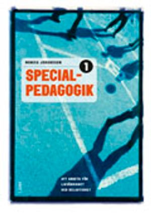 Specialpedagogik 1 - Att arbeta för likvärdighet och delaktighet | 1:a upplagan