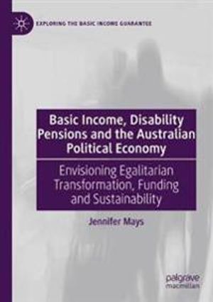 Basic Income, Disability Pensions and the Australian Political Economy | 1:a upplagan