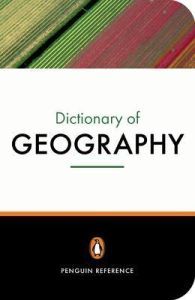 The Penguin Dictionary of Geography: Third Edition | 3:e upplagan
