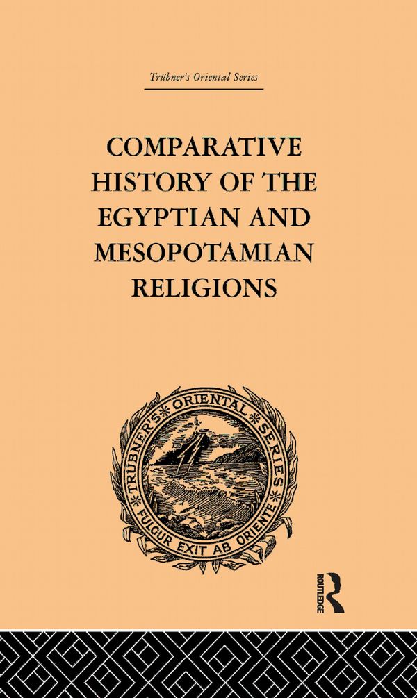 Comparative History of the Egyptian and Mesopotamian Religions | 1:a upplagan
