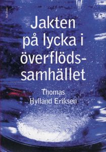 Jakten på lycka i överflödssamhället