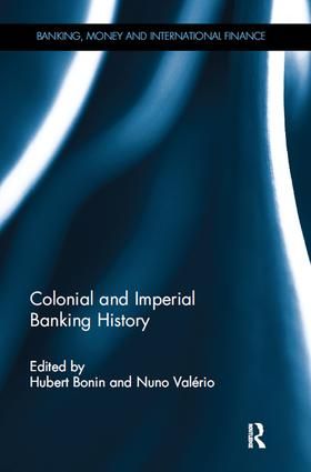 Colonial and Imperial Banking History | 1:a upplagan