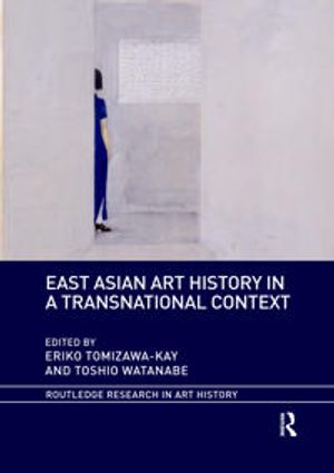 East Asian Art History in a Transnational Context | 1:a upplagan